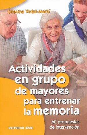 ACTIVIDADES EN GRUPO DE MAYORES PARA ENTRENAR LA MEMORIA
