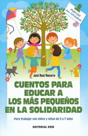 CUENTOS PARA EDUCAR A LOS MAS PEQUE�OS EN LA SOLIDARIDAD