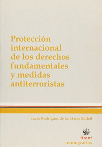 PROTECCION INTERNACIONAL DE LOS DERECHOS FUNDAMENTALES Y MEDIDAS ANTITERRORISTAS