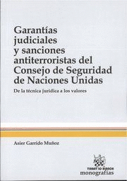 GARANTIAS JUDICIALES Y SANCIONES ANTITERRORISTAS DEL CONSEJO DE SEGURIDAD DE NACIONES UNIDAS