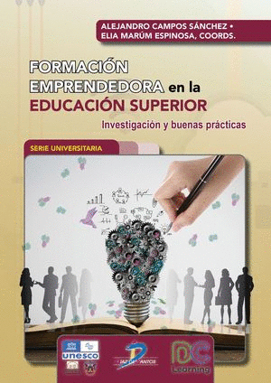 FORMACION EMPRENDEDORA EN LA EDUCACION SUPERIOR (SERIE UNIVERSITARIA)