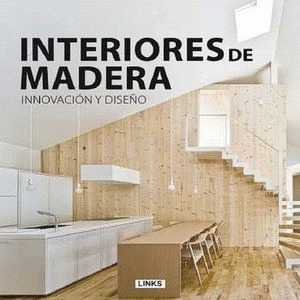 INTERIORES DE MADERA INNOVACION Y DISEO