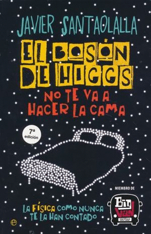 BOSON DE HIGGS EL NO TE VA A HACER LA CAMA