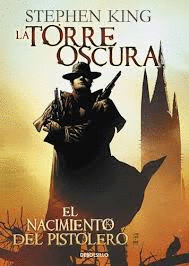 TORRE OSCURA 1 EL NACIMIENTO DEL PISTOLERO LA (COMIC)