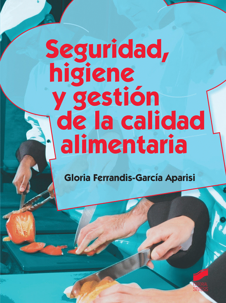 SEGURIDAD HIGIENE Y GESTION DE LA CALIDAD ALIMENTARIA