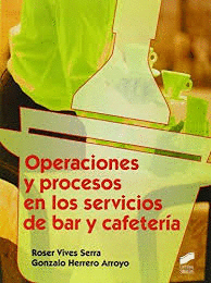 OPERACIONES Y PROCESOS EN LOS SERVICIOS DE BAR Y CAFETERIA