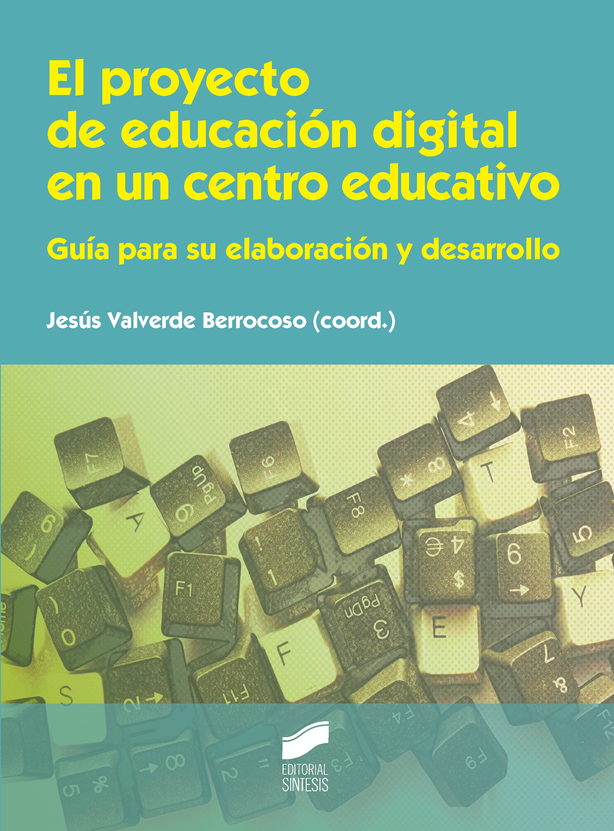 PROYECTO DE EDUCACION DIGITAL EN UN CENTRO EDUCATIVO EL