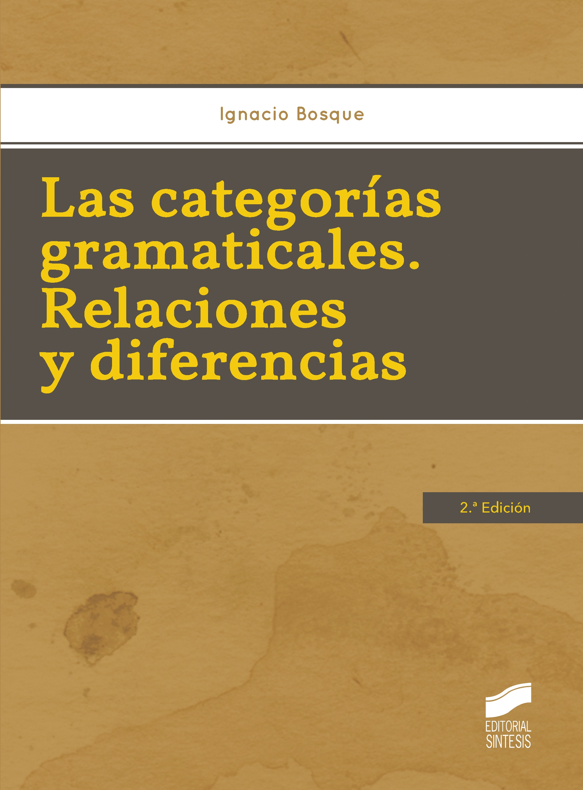 CATEGORIAS GRAMATICALES RELACIONES Y DIFERENCIAS LAS