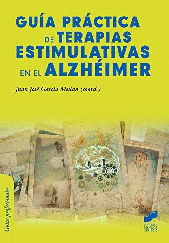 GUIA PRACTICA DE TERAPIAS ESTIMULATIVAS EN EL ALZHEIMER