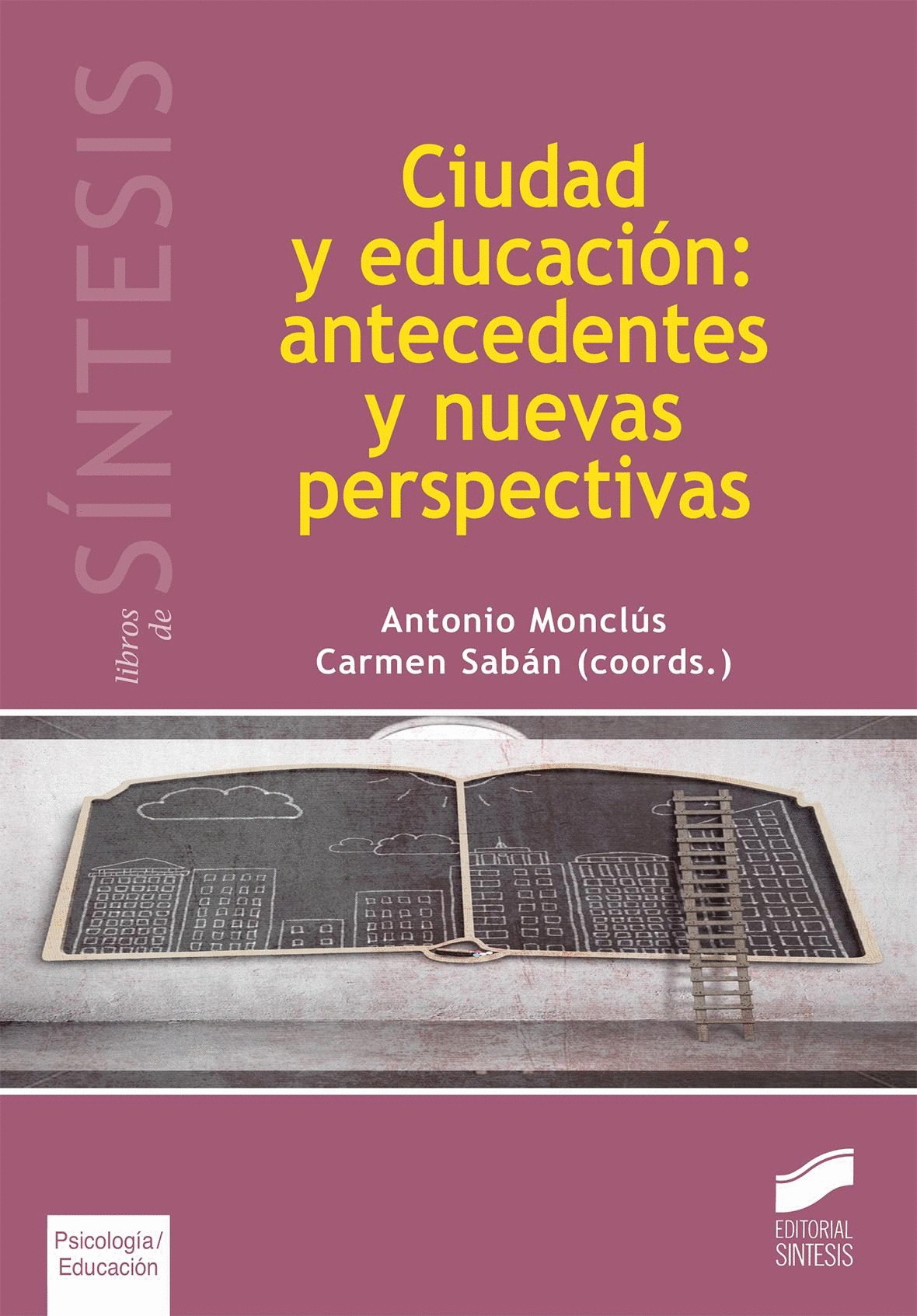 CIUDAD Y EDUCACION ANTECEDENTES Y NUEVAS PERSPECTIVAS