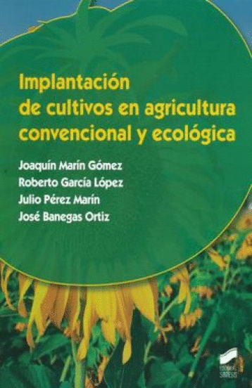 IMPLANTACION DE CULTIVOS EN AGRICULTURA CONVENCIONAL Y ECOLOGICA