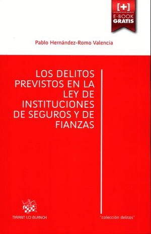 DELITOS PREVISTOS EN LA LEY DE INSTITUCIONES DE SEGUROS Y DE FIANZAS