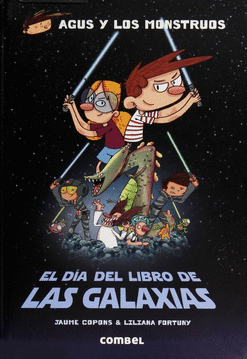 AGUS Y LOS MONSTRUOS DIA DEL LIBRO DE LAS GALAXIAS EL