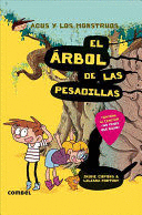 AGUS Y LOS MONSTRUOS 11 EL ARBOL DE LAS PESADILLAS