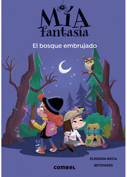 MIA FANTASIA. EL BOSQUE EMBRUJADO