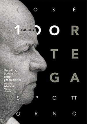JOSE ORTEGA SPOTTORNO 1916 - 2016