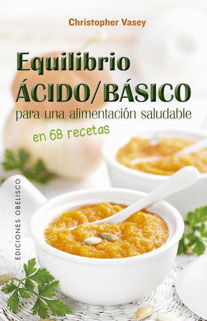 EQUILIBRIO ACIDO  BASICO PARA UNA ALIMENTACION SALUDABLE