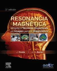 RESONANCIA MAGNETICA DIRIGIDA A TECNICOS SUPERIORES EN IMAGEN PARA EL DIAGNOSTICO