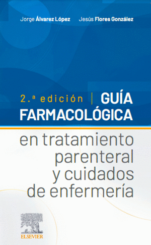 GUIA FARMACOLOGICA EN TRATAMIENTO PARENTERAL Y CUIDADOS DE ENFERMERIA