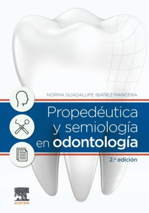 PROPEDEUTICA Y SEMIOLOGIA EN ODONTOLOGIA