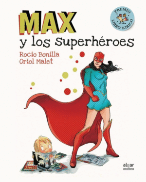 MAX Y LOS SUPERHEROES (PASTA DURA)