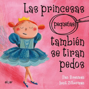 LAS PRINCESAS (PEQUEAS) TAMBIEN SE TIRAN PEDOS (CARTON)