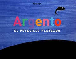 ARGENTO EL PECECILLO PLATEADO