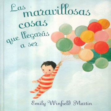 MARAVILLOSAS COSAS QUE LLEGARAS A SER LAS