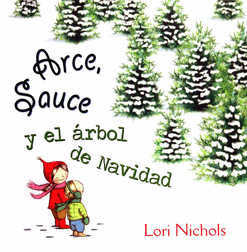 ARCE SAUCE Y EL ARBOL DE NAVIDAD