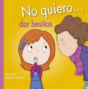 NO QUIERO DAR BESITOS (PASTA DURA)