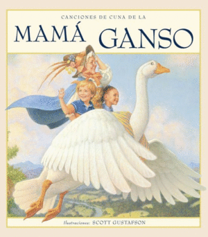 CANCIONES DE CUNA DE LA MAMA GANSO (PASTA DURA)