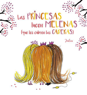 LAS PRINCESAS LUCEN MELENAS (PASTA DURA)
