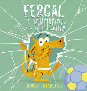 FERGAL Y LA MENTIRIJILLA (PASTA DURA)