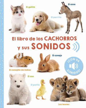 EL LIBRO DE SUS CACHORROS Y SUS SONIDOS