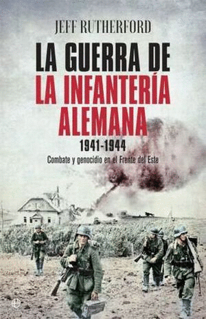 LA GUERRA DE LA INFANTERIA ALEMANA (PASTA DURA)