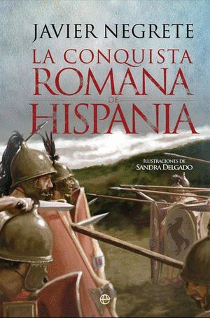 LA CONQUISTA ROMANA DE HISPANIA (PASTA DURA)