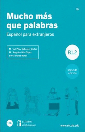 MUCHO MAS QUE PALABRAS ESPA�OL PARA EXTRANJEROS B1.2