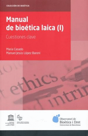 MANUAL DE BIOETICA LAICA I CUESTIONES CLAVE