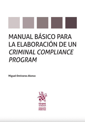 MANUAL BASICO PARA LA ELABORACION DE UN CRIMINAL COMPLIANCE PROGRAM