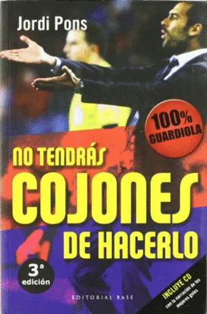 NO TENDRAS COJONES DE HACERLO