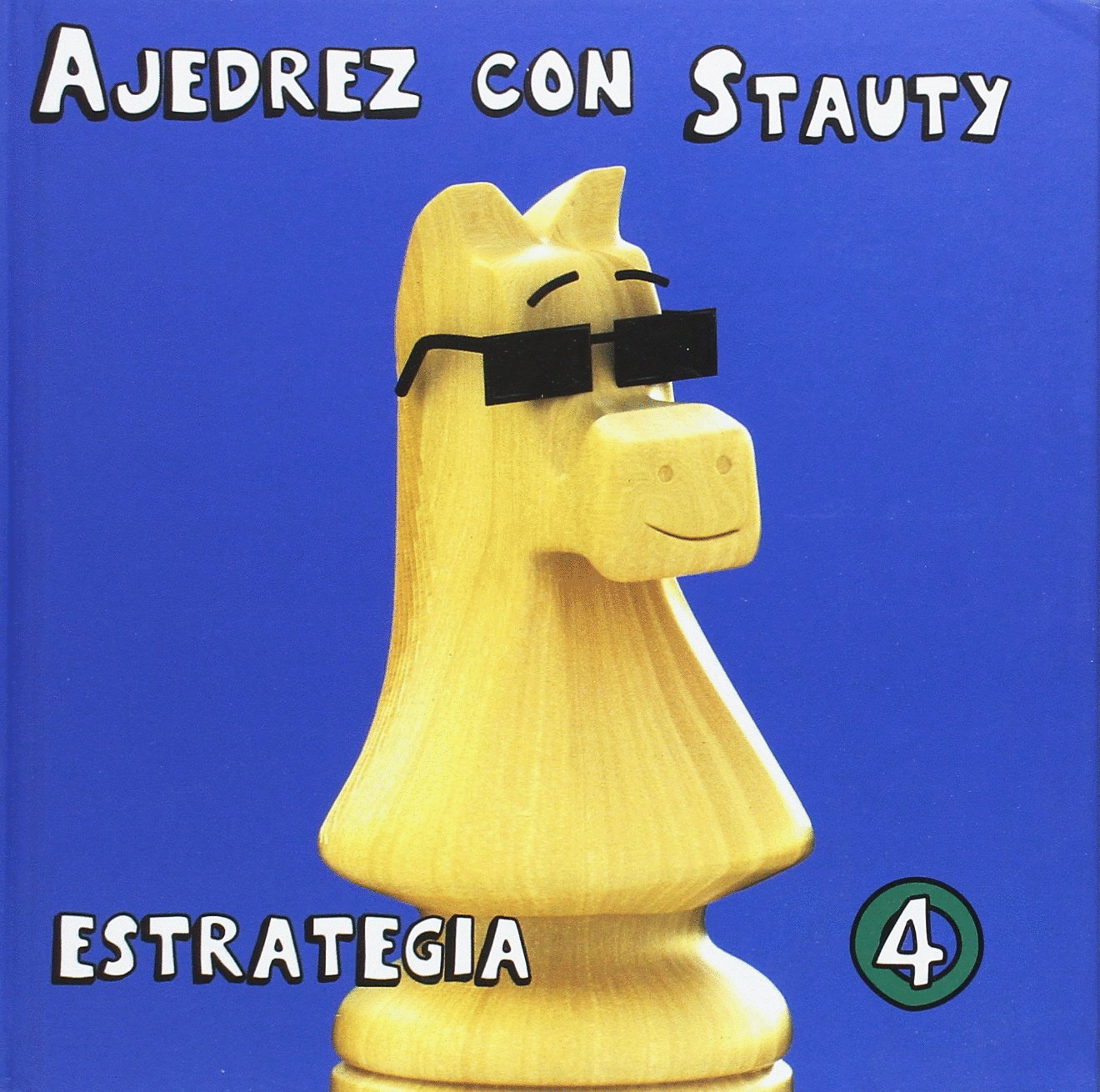 AJEDREZ CON STAUTY 4 ESTRATEGIA (PASTA DURA)