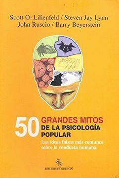 50 GRANDES MITOS DE LA PSICOLOGIA POPULAR