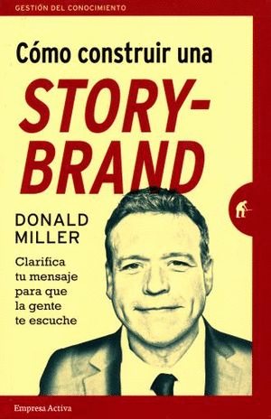 COMO CONSTRUIR UNA STORY-BRAND