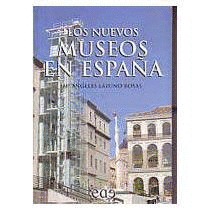 LOS NUEVOS MUSEOS EN ESPA�A