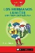 HERMANOS LUMIERE UNA VIDA DE PELICULA LOS
