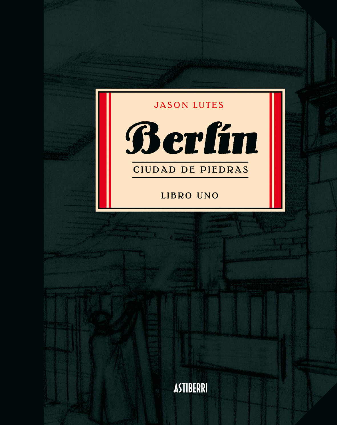 BERLIN CIUDAD DE PIEDRAS LIBRO 1