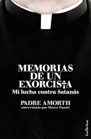 MEMORIAS DE UN EXORCISTA MI LUCHA CONTRA SATANAS