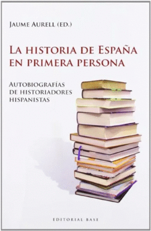 LA HISTORIA DE ESPA�A EN PRIMERA PERSONA