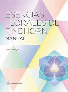 ESENCIAS FLORALES DE FINDHORN MANUAL