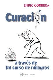 CURACION A TRAVES DE UN CURSO DE MILAGROS